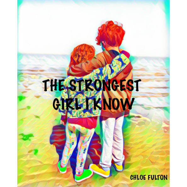 The Strongest Girl I Know